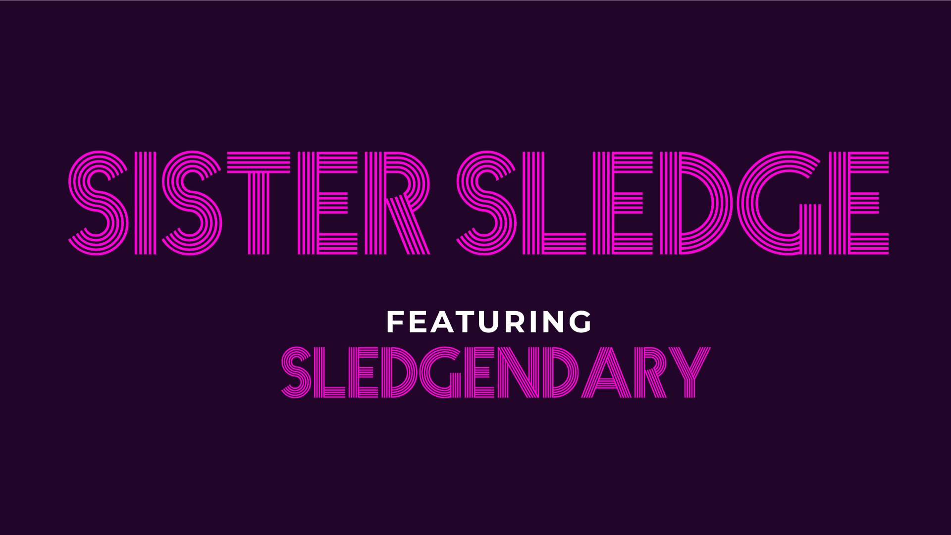 SISTER SLEDGE featuring SLEDGENDARY